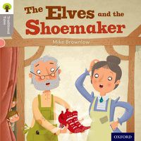 Cover image for Oxford Reading Tree Traditional Tales: Level 1: The Elves and the Shoemaker