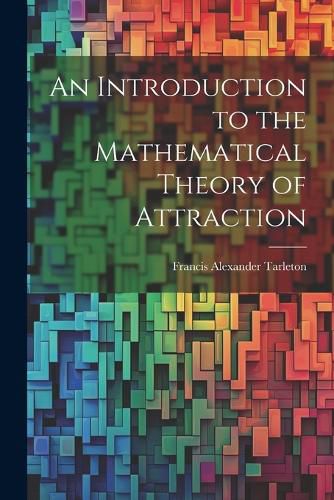 Cover image for An Introduction to the Mathematical Theory of Attraction