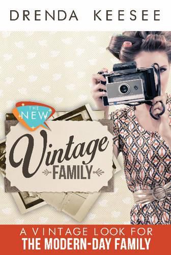 The New Vintage: A Vintage Look for the Modern-Day Family