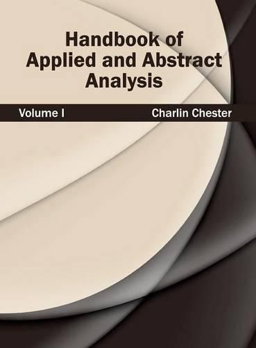 Cover image for Handbook of Applied and Abstract Analysis: Volume I