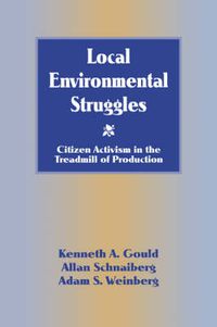 Cover image for Local Environmental Struggles: Citizen Activism in the Treadmill of Production