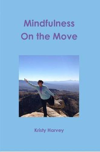 Cover image for Mindfulness On the Move