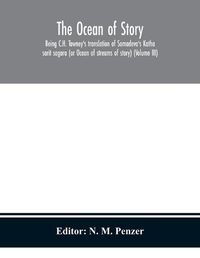 Cover image for The ocean of story, being C.H. Tawney's translation of Somadeva's Katha sarit sagara (or Ocean of streams of story) (Volume III)