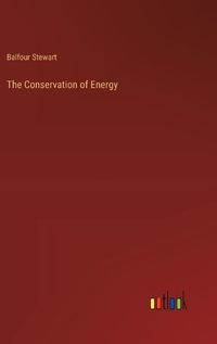 Cover image for The Conservation of Energy