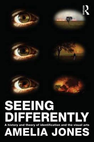 Cover image for Seeing Differently: A History and Theory of Identification and the Visual Arts