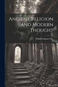 Cover image for Ancient Religion and Modern Thought