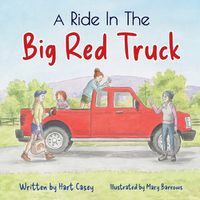 Cover image for A Ride in the Big Red Truck