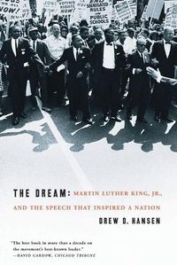 Cover image for The Dream: Martin Luther King, Jr., and the Speech That Inspired a Nation