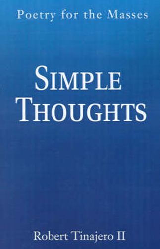 Cover image for Simple Thoughts: Poetry for the Masses