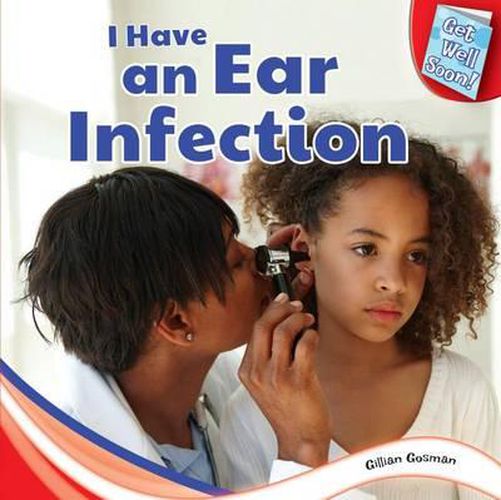 Cover image for I Have an Ear Infection