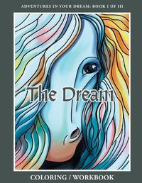 Cover image for The Dream Coloring/Workbook