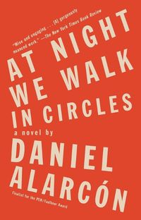 Cover image for At Night We Walk in Circles: A Novel