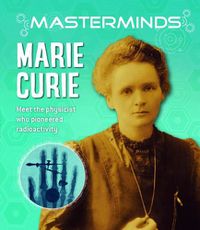 Cover image for Masterminds: Marie Curie