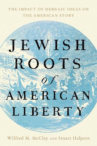 Cover image for Jewish Roots of American Liberty