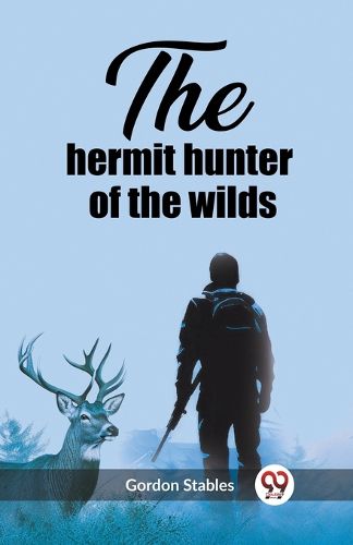 Cover image for The hermit hunter of the wilds (Edition2023)