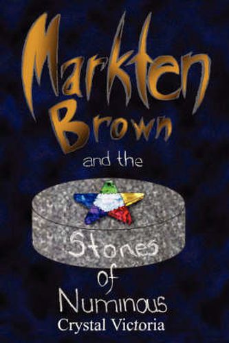 Cover image for Markten Brown and the Stones of Numinous