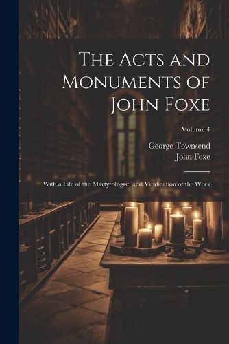 Cover image for The Acts and Monuments of John Foxe