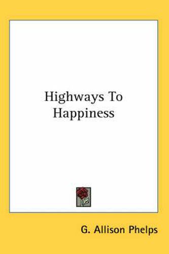 Cover image for Highways To Happiness