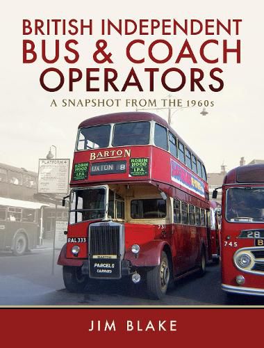 Cover image for British Independent Bus and Coach Operators: A Snapshot from the 1960s