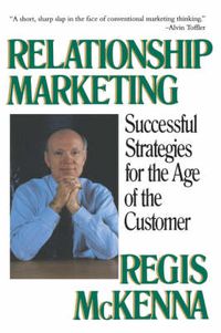 Cover image for Relationship Msarketing: Successful Srategies for the Age of the Customer