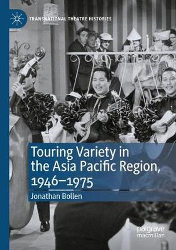 Cover image for Touring Variety in the Asia Pacific Region, 1946-1975