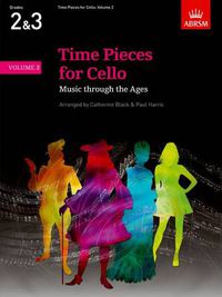 Cover image for Time Pieces for Cello, Volume 2: Music Through the Ages