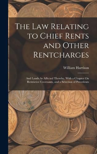 The Law Relating to Chief Rents and Other Rentcharges