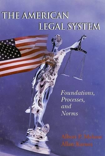 The American Legal System: Foundations, Processes, and Norms