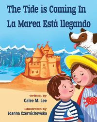 Cover image for The Tide is Coming In / La marea esta llegando