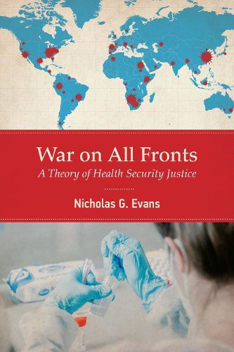 Cover image for War on All Fronts: A Theory of Health Security Justice