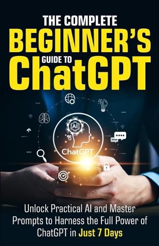 Cover image for The Complete Beginner's Guide To ChatGPT