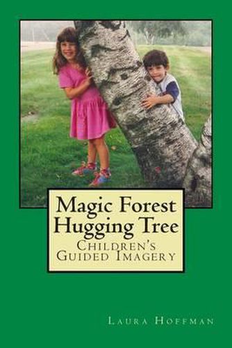 Cover image for Magic Forest Hugging Tree: Children's Guided Imagery