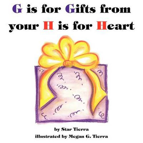 Cover image for G is for Gifts from Your H is for Heart