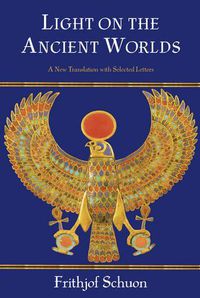 Cover image for Light on the Ancient Worlds: A New Translation with Selected Letters