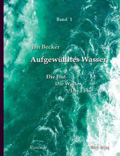 Cover image for Aufgewuhltes Wasser Band I: Die Flut