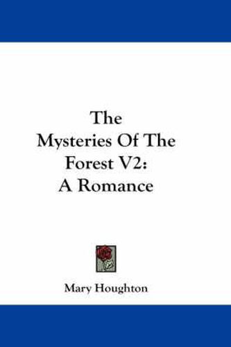 Cover image for The Mysteries of the Forest V2: A Romance