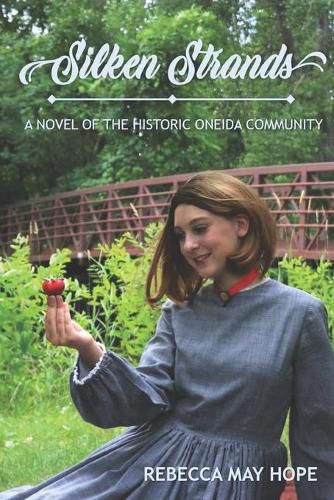 Cover image for Silken Strands: a novel of the Oneida community