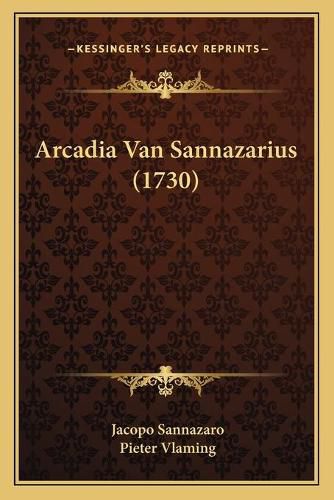 Cover image for Arcadia Van Sannazarius (1730)