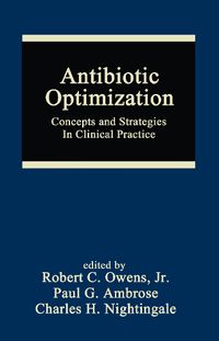 Cover image for Antibiotic Optimization: Concepts and Strategies in Clinical Practice