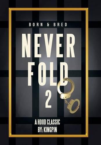 Cover image for Never Fold 2: Born & Bred