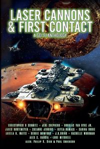 Cover image for Laser Cannons & First Contact (a Sci-Fi Anthology)