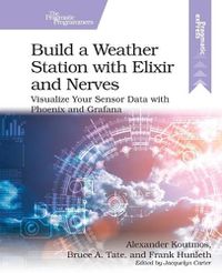 Cover image for Build a Weather Station with Elixir and Nerves: Visualize Your Sensor Data with Phoenix and Grafana