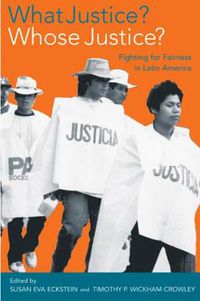 Cover image for What Justice? Whose Justice?: Fighting for Fairness in Latin America