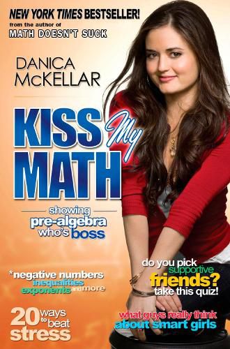 Cover image for Kiss My Math: Showing Pre-Algebra Who's Boss