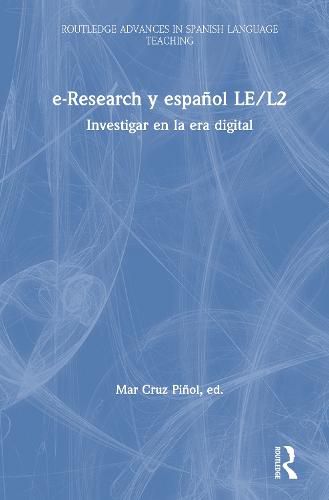 Cover image for e-Research y espanol LE/L2: Investigar en la era digital