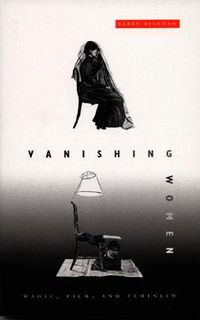 Cover image for Vanishing Women: Magic, Film, and Feminism