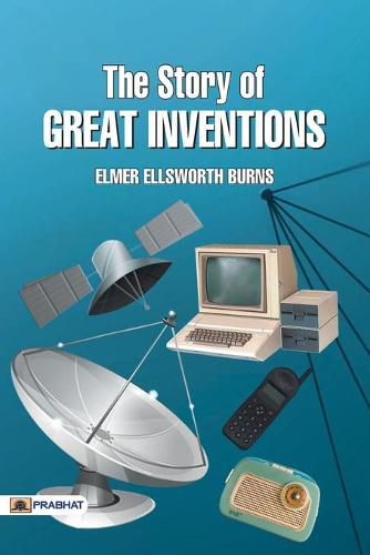 Cover image for The Story of Great Inventions