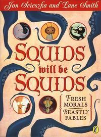 Cover image for Squids Will be Squids: Fresh Morals, Beastly Fables