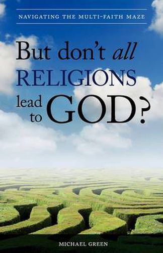 Cover image for But Don't All Religions Lead to God?