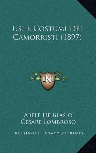 Usi E Costumi Dei Camorristi (1897)